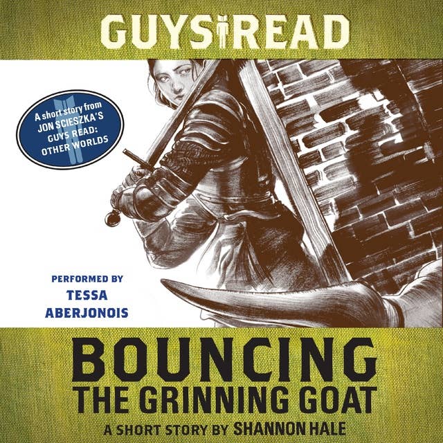 Guys Read: Bouncing the Grinning Goat: A Short Story from Guys Read: Other Worlds