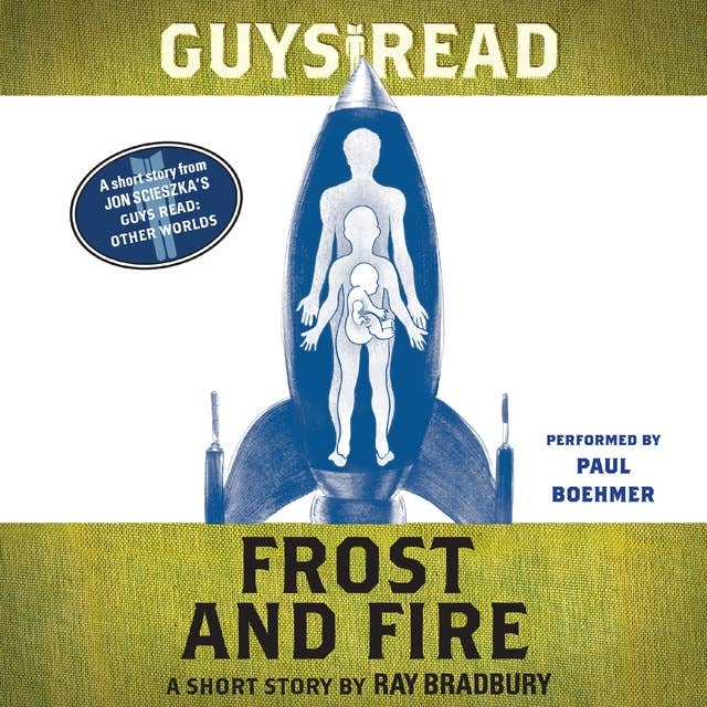 Guys Read: Frost and Fire: A Short Story from Guys Read: Other Worlds