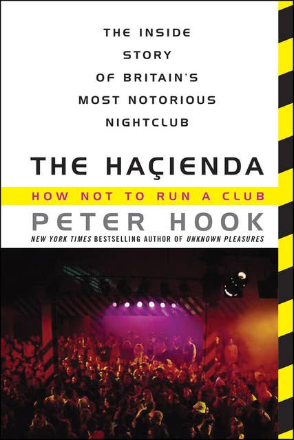 The Haçienda: How Not to Run a Club