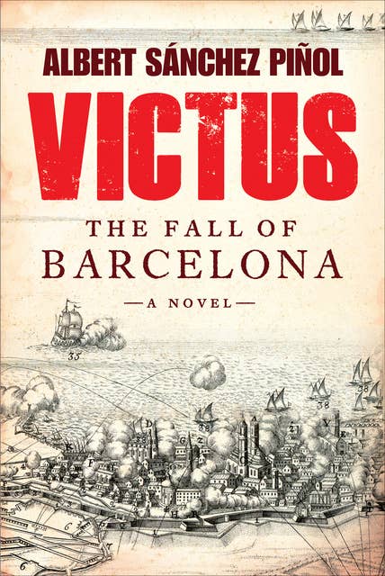Victus: The Fall of Barcelona, a Novel