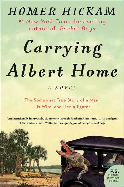 Carrying Albert Home: The Somewhat True Story of a Woman, a Husband, and her Alligator