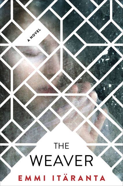 The Weaver: A Novel