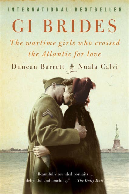 GI Brides: The Wartime Girls Who Crossed the Atlantic for Love