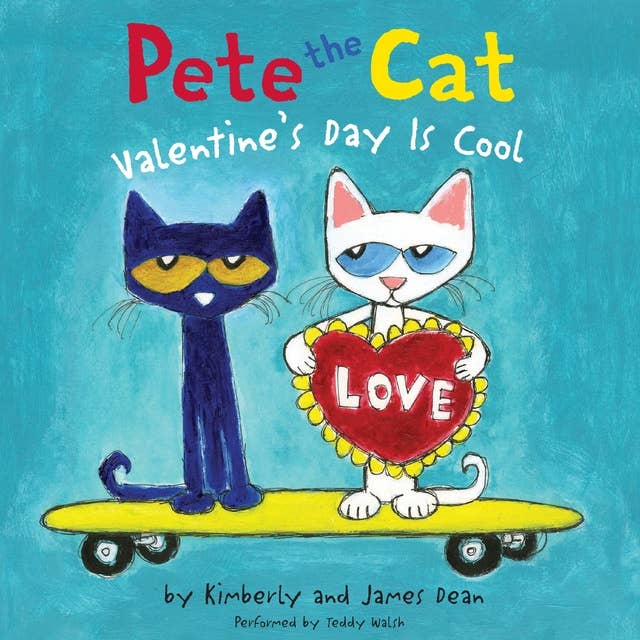 Cover for Pete the Cat: Valentine's Day Is Cool