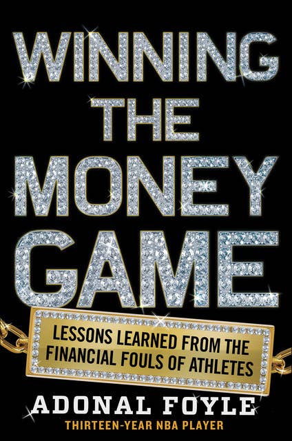 Winning the Money Game: Lessons Learned from the Financial Fouls of Athletes