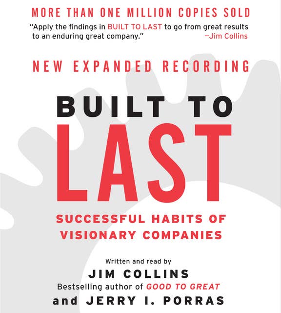 Built to Last: Successful Habits of Visionary Companies 