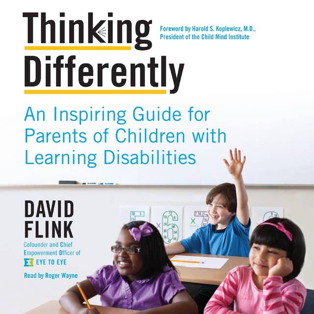 Thinking Differently: An Inspiring Guide for Parents of Children with Learning Disabilities