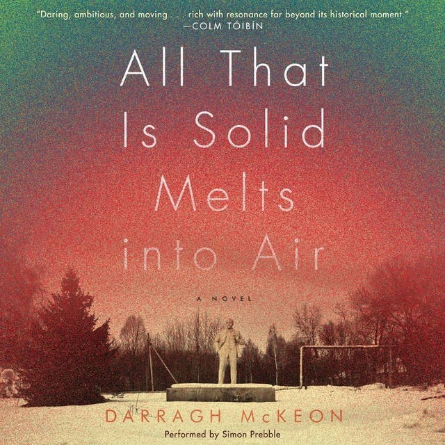 All That Is Solid Melts into Air: A Novel