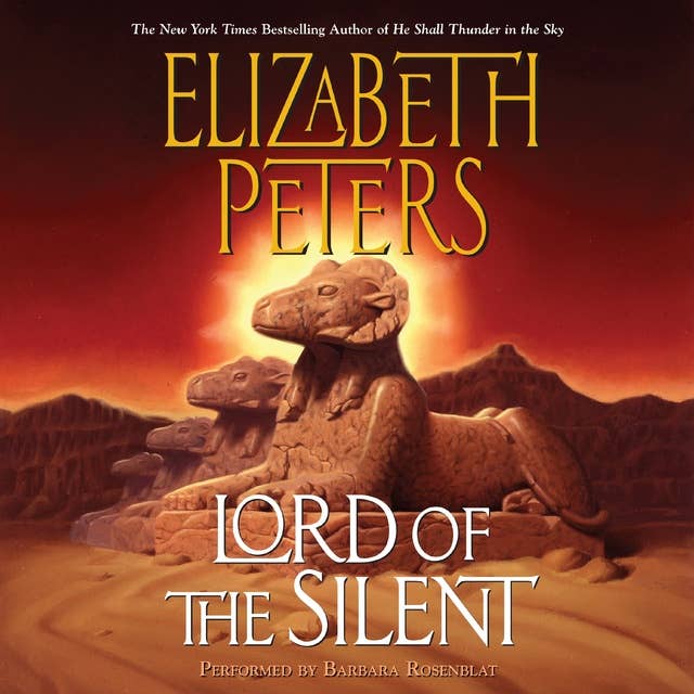 Lord of the Silent: An Amelia Peabody Novel of Suspense