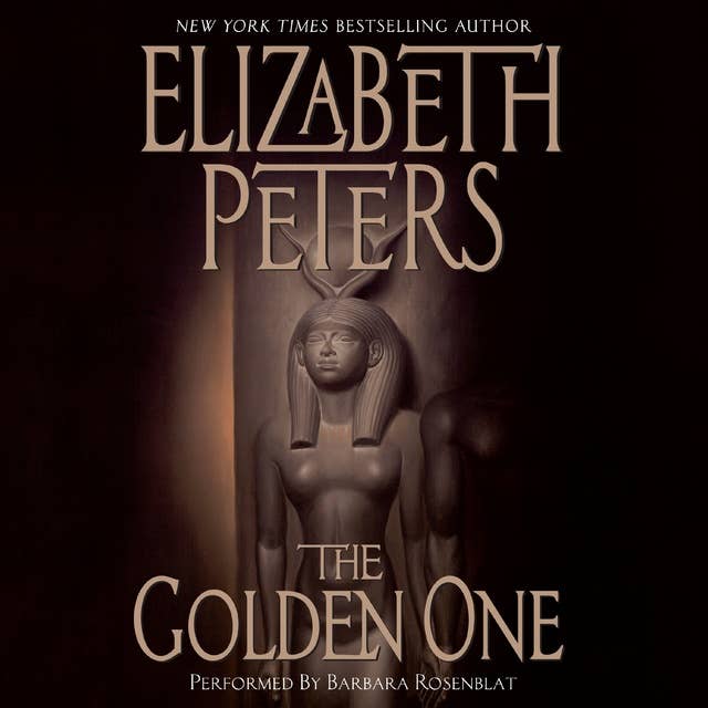 The Golden One: An Amelia Peabody Novel of Suspense