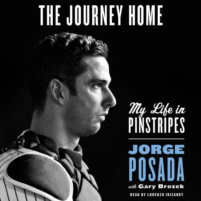Cover for The Journey Home: My Life in Pinstripes
