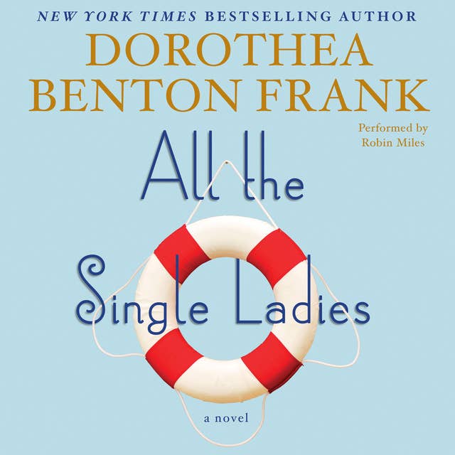 All the Single Ladies: A Novel