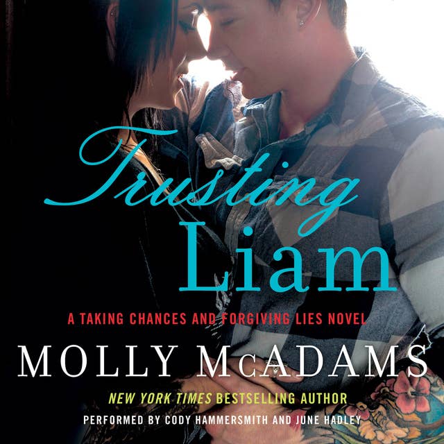 Trusting Liam: A Taking Chances and Forgiving Lies Novel