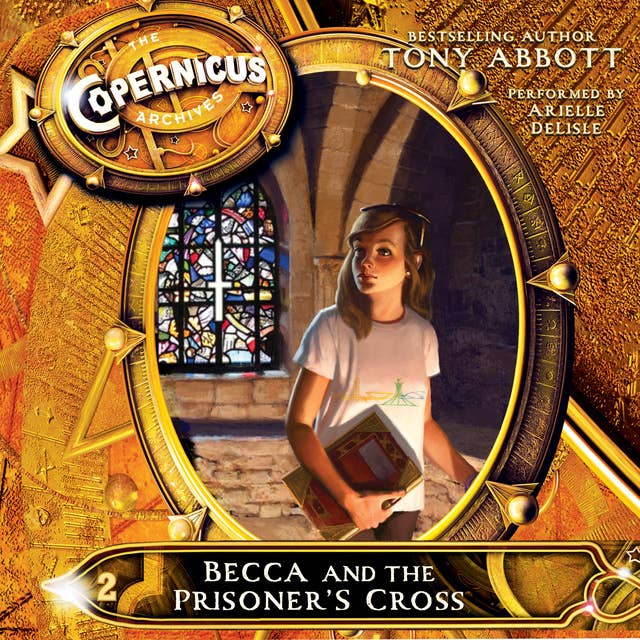 The Copernicus Archives - 2 - Becca and the Prisoners Cross