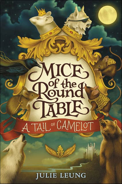 Mice of the Round Table: A Tail of Camelot