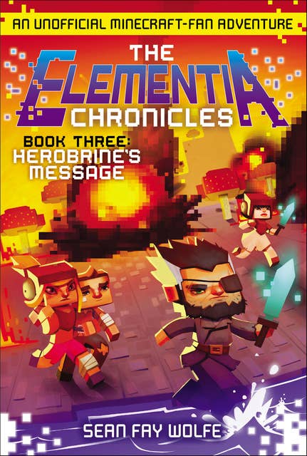 The Elementia Chronicles: Herobrine's Message