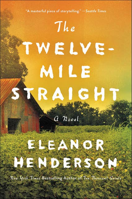 The Twelve-Mile Straight: A Novel