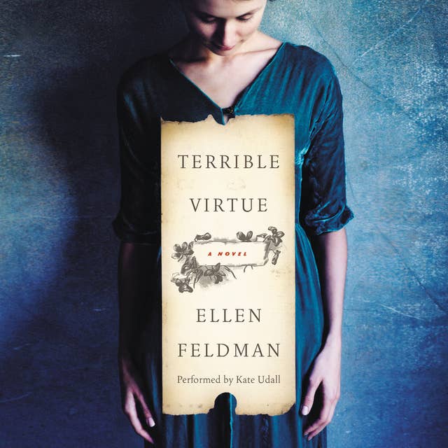 Terrible Virtue: A Novel