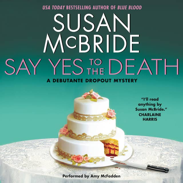 Say Yes to the Death: A Debutante Droput Mystery