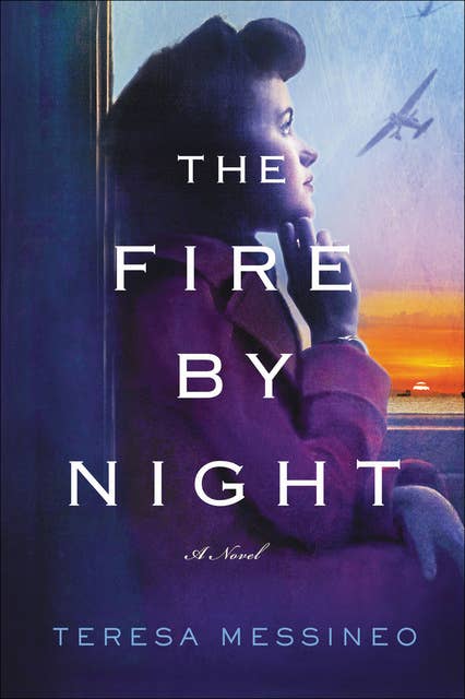 The Fire by Night: A Novel