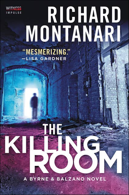 The Killing Room: A Byrne & Balzano Novel