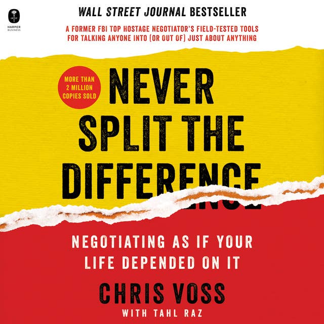 Cover for Never Split the Difference: Negotiating As If Your Life Depended On It