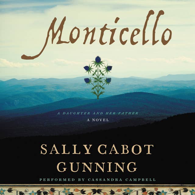 Monticello: A Daughter and Her Father; A Novel