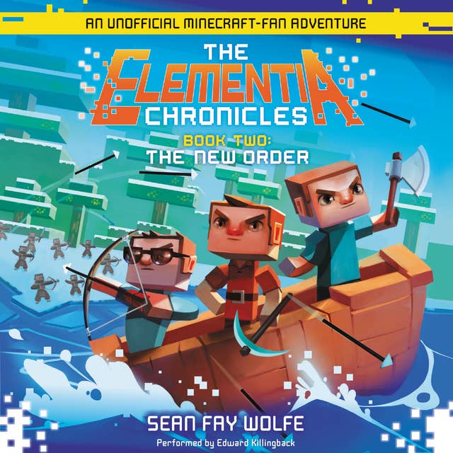 Cover for The Elementia Chronicles #2: The New Order: An Unofficial Minecraft-Fan Adventure