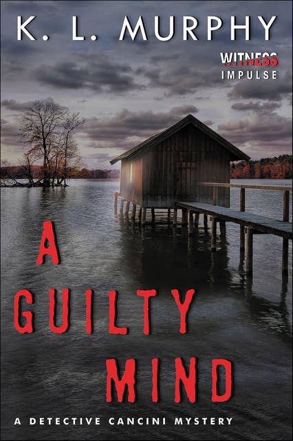 A Guilty Mind: A Detective Cancini Mystery