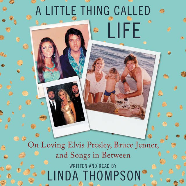 A Little Thing Called Life: On Loving Elvis Presley, Bruce Jenner, and Songs in Between