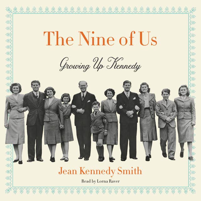 The Nine of Us: Growing Up Kennedy