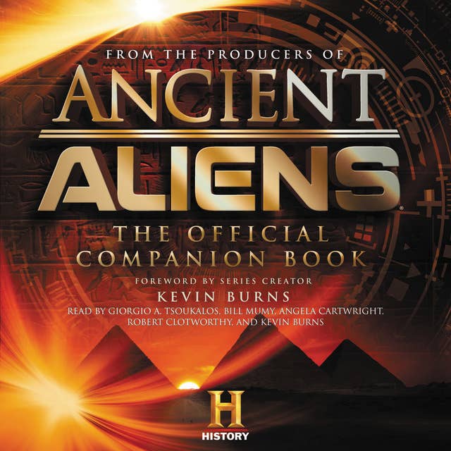 Ancient Aliens®: The Official Companion Book