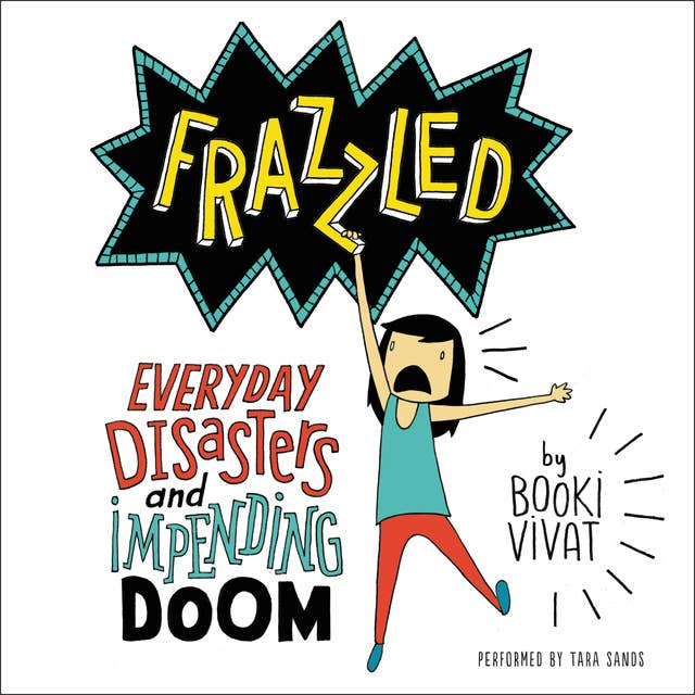 Frazzled: Everyday Disasters and Impending Doom