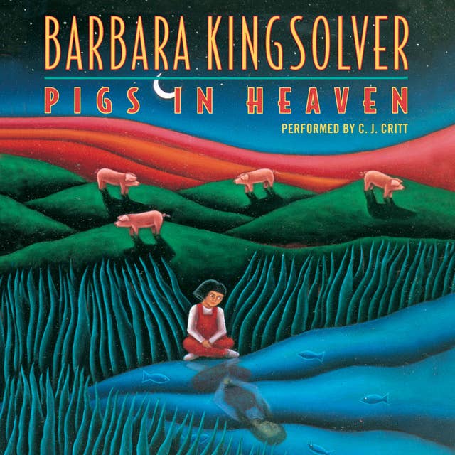 Pigs in Heaven: A Novel