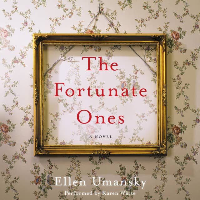 The Fortunate Ones: A Novel