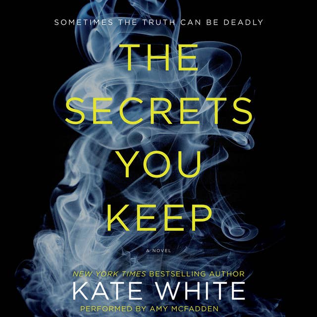 The Secrets You Keep: A Novel