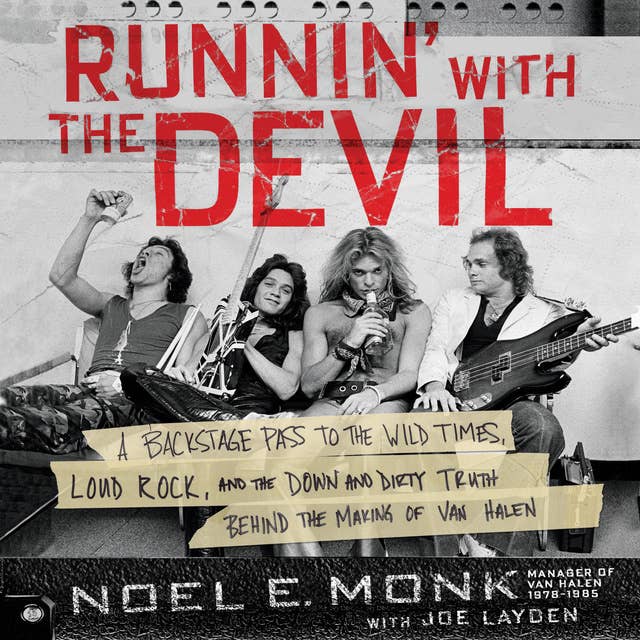 Cover for Runnin' with the Devil: A Backstage Pass to the Wild Times, Loud Rock, and the Down and Dirty Truth Behind the Making of Van Halen