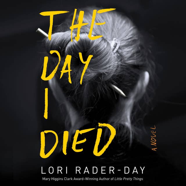 The Day I Died: A Novel