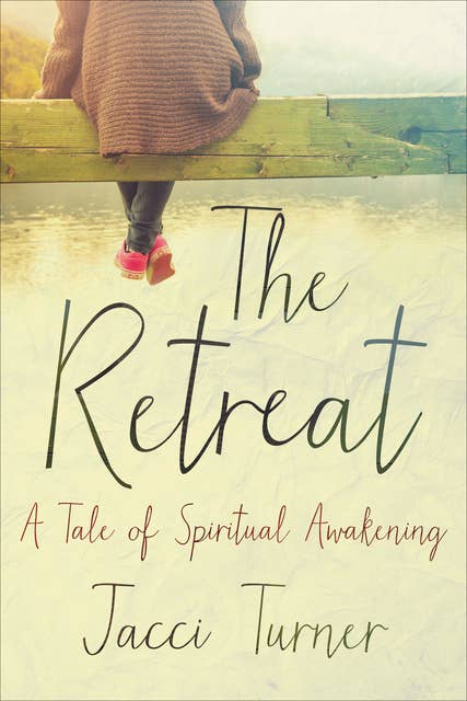The Retreat: A Tale of Spiritual Awakening