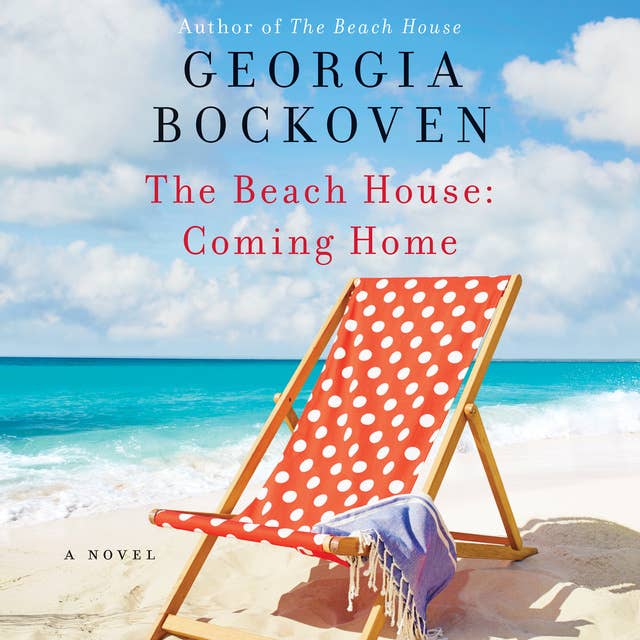 The Beach House: Coming Home: A Novel