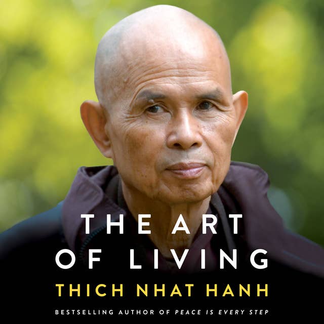 The Art of Living: Peace and Freedom in the Here and Now 