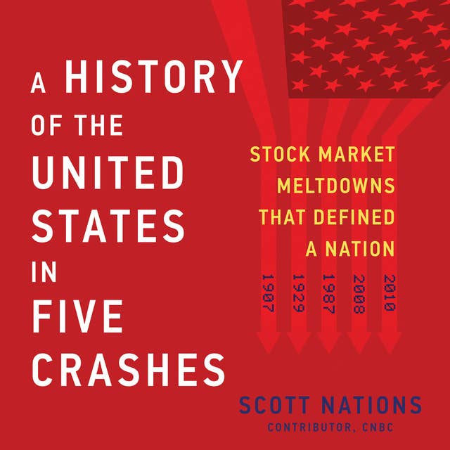 A History of the United States in Five Crashes