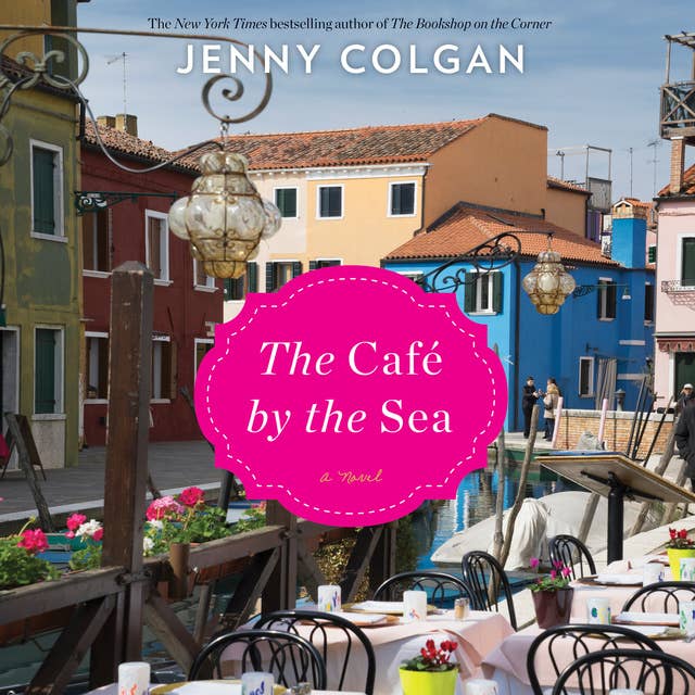 The Cafe by the Sea: A Novel