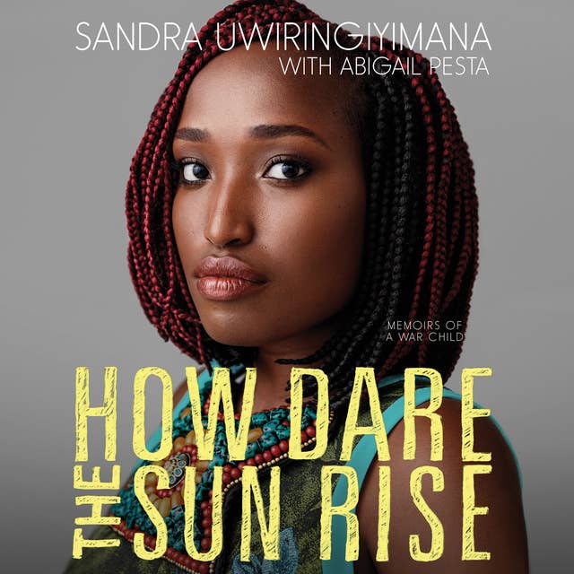 How Dare the Sun Rise: Memoirs of a War Child