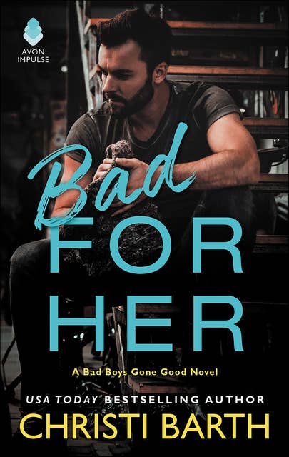 Bad for Her: A Novel