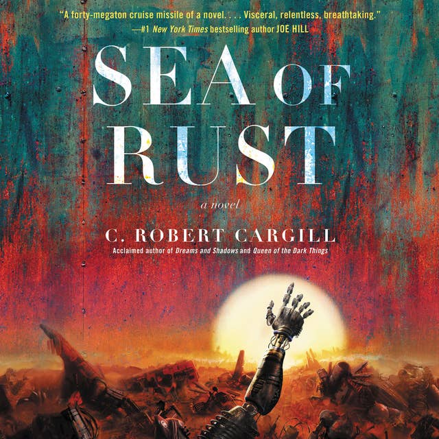 Sea of Rust: A Novel 