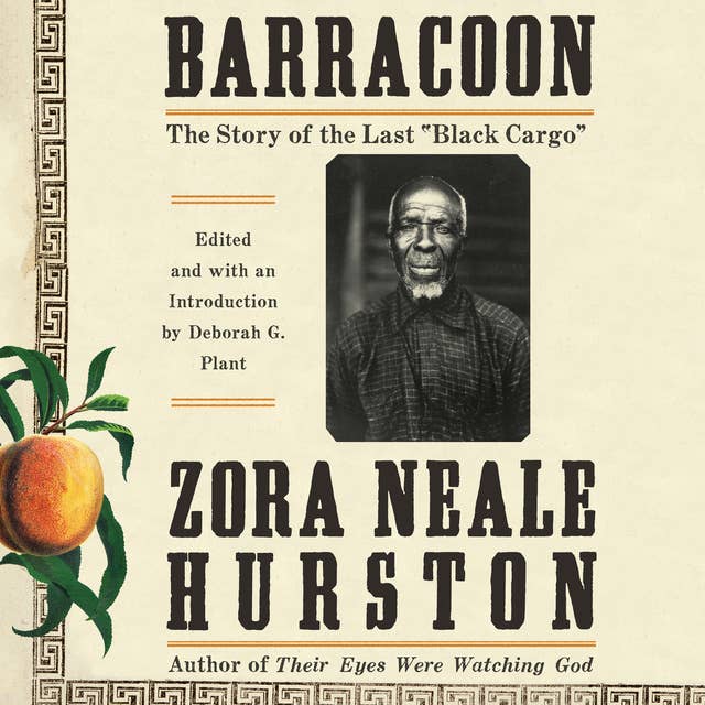 Barracoon: The Story of the Last ""Black Cargo""