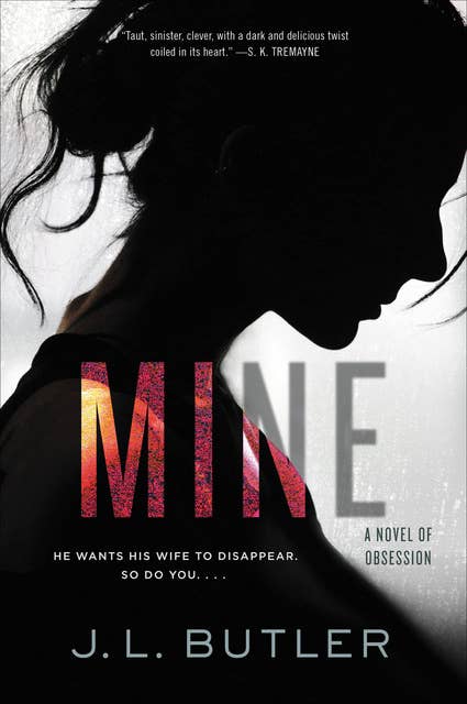 Mine: A Novel of Obsession