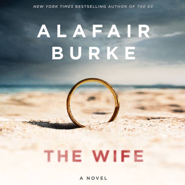 The Wife: A Novel of Psychological Suspense