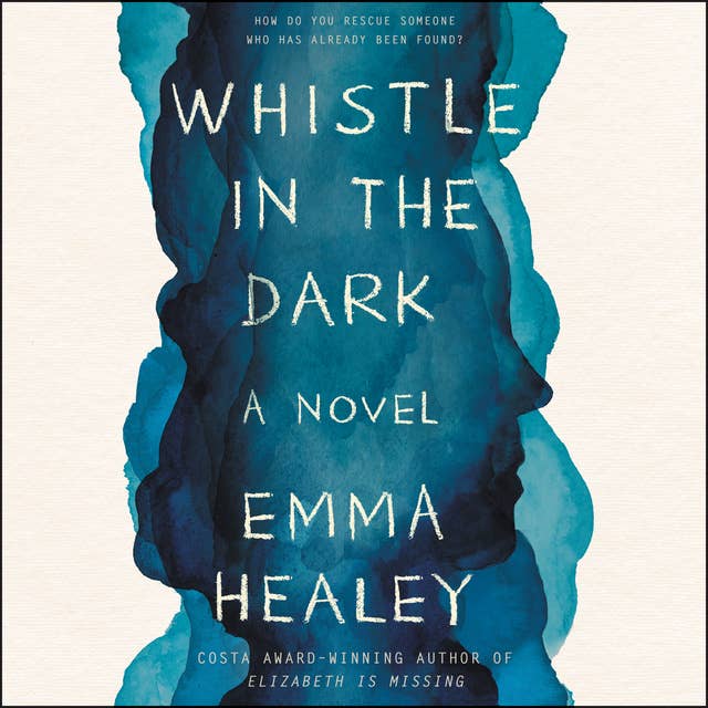 Whistle in the Dark: A Novel